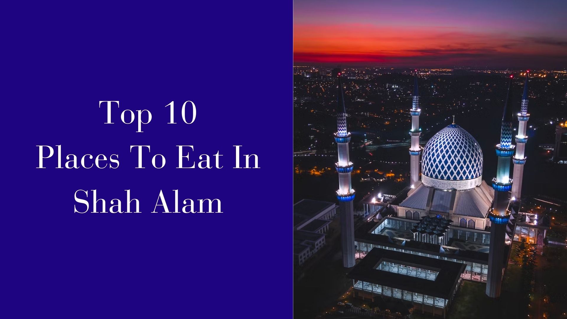 10 Best Restaurants in Shah Alam, Malaysia (2024)